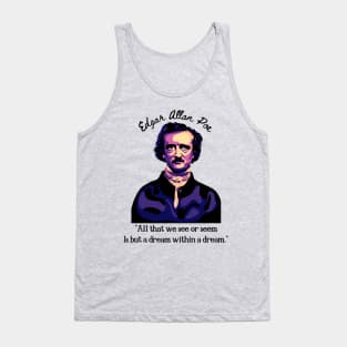 Edgar Allan Poe - Portrait And Quote About Dreams Tank Top